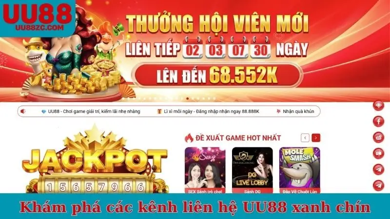 Khám phá các kênh liên hệ UU88 xanh chín