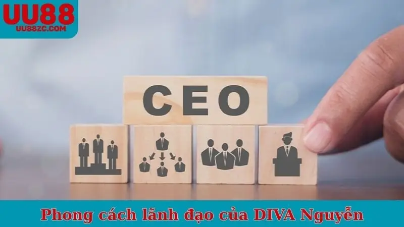 Phong cách lãnh đạo của DIVA Nguyễn